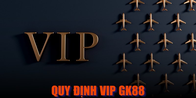 Quy định chung đối với việc thăng hạng hội viên VIP